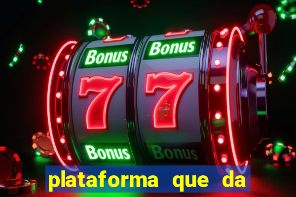 plataforma que da dinheiro no cadastro sem deposito